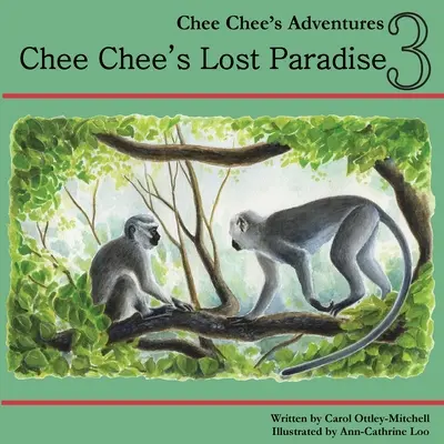 Chee Chee's Verlorenes Paradies: Chee Chee's Abenteuer Buch 3 - Chee Chee's Lost Paradise: Chee Chee's Adventures Book 3