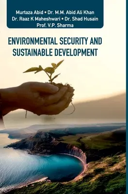 Umweltsicherheit und nachhaltige Entwicklung - Environmental Security and Sustainable Development