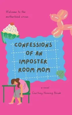 Bekenntnisse einer Hochstaplermutter - Confessions of an Imposter Room Mom