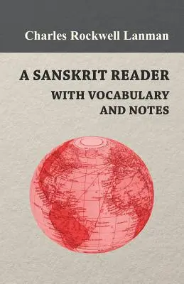 A Sanskrit Reader - Mit Vokabular und Anmerkungen - A Sanskrit Reader - With Vocabulary And Notes