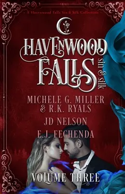 Havenwood Falls Sünde & Seide Band 3: Eine Havenwood Falls Sin & Silk Sammlung - Havenwood Falls Sin & Silk Volume Three: A Havenwood Falls Sin & Silk Collection