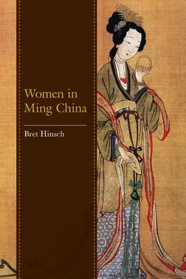 Frauen im China der Ming-Zeit - Women in Ming China