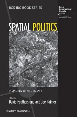 Räumliche Politik: Aufsätze für Doreen Massey - Spatial Politics: Essays for Doreen Massey