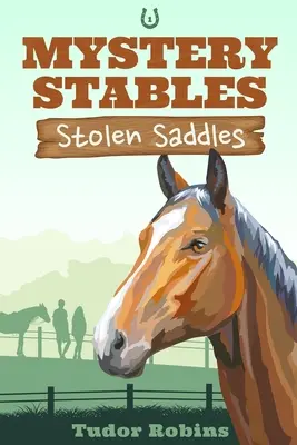 Gestohlene Sättel: Ein unterhaltsamer Krimi mit besten Freunden und Pferden - Stolen Saddles: A fun-filled mystery featuring best friends and horses