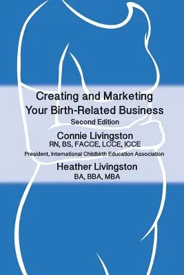 Ihr geburtsbezogenes Unternehmen gründen und vermarkten: Ein praktischer Leitfaden - Creating and Marketing Your Birth-Related Business: A Practical Guide