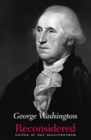 George Washington neu überdacht - George Washington Reconsidered