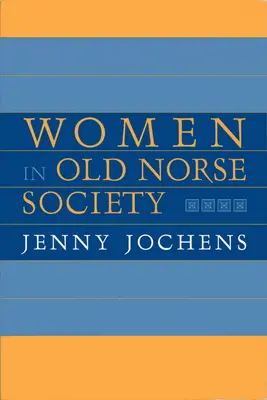 Frauen in der altnordischen Gesellschaft: Ein Porträt - Women in Old Norse Society: A Portrait