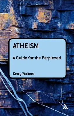 Atheismus: Ein Leitfaden für die Verwirrten - Atheism: A Guide for the Perplexed