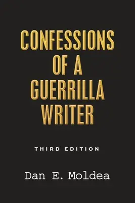 Bekenntnisse eines Guerilla-Autors: Abenteuer im Dschungel von Kriminalität, Politik und Journalismus - Confessions of a Guerrilla Writer: Adventures in the Jungles of Crime, Politics, and Journalism
