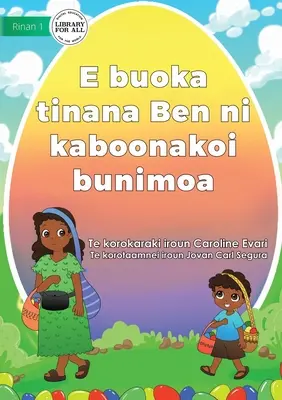 Ben hilft seiner Mutter beim Ostereierverkauf - E buoka tinana Ben ni kaboonakoi bunimoa (Te Kiribati) - Ben Help Mum Sell Easter Eggs - E buoka tinana Ben ni kaboonakoi bunimoa (Te Kiribati)