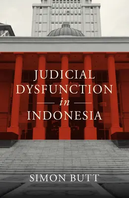 Justizielle Dysfunktion in Indonesien - Judicial Dysfunction in Indonesia