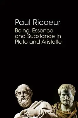 Sein, Wesen und Substanz bei Platon und Aristoteles - Being, Essence and Substance in Plato and Aristotle