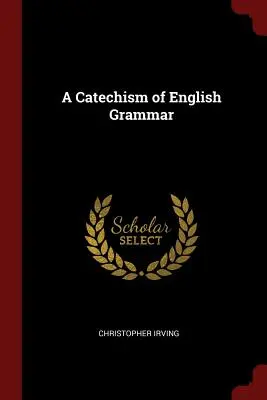 Ein Katechismus der englischen Grammatik - A Catechism of English Grammar