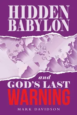 Verborgenes Babylon und Gottes letzte Warnung - Hidden Babylon and God's Last Warning