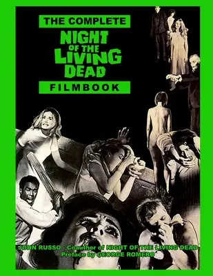 Das vollständige Filmbuch zu Night of the Living Dead - The Complete Night of the Living Dead Filmbook