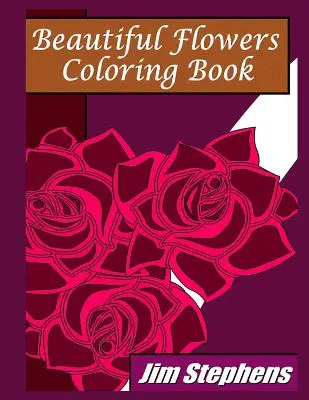 Schönes Blumen-Malbuch - Beautiful Flowers Coloring Book