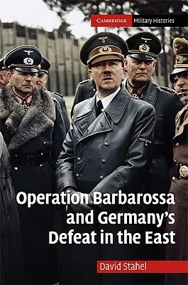 Operation Barbarossa und die deutsche Niederlage im Osten - Operation Barbarossa and Germany's Defeat in the East