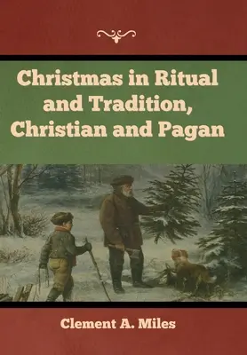 Weihnachten in Ritualen und Traditionen, christlich und heidnisch - Christmas in Ritual and Tradition, Christian and Pagan