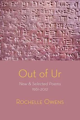 Aus dem Ur: Neue und ausgewählte Gedichte 1961-2012 - Out of Ur: New & Selected Poems 1961-2012