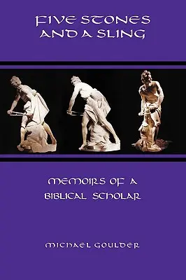 Five Stones and a Sling: Memoiren eines Bibelwissenschaftlers - Five Stones and a Sling: Memoirs of a Biblical Scholar