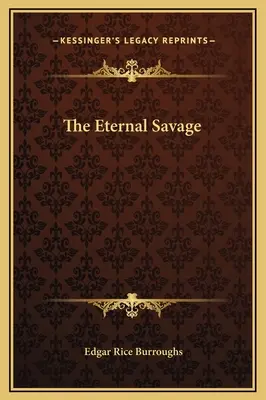 Der ewige Wilde - The Eternal Savage