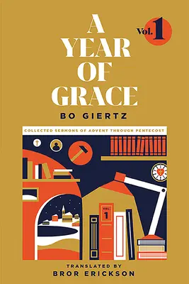 Ein Jahr der Gnade, Band 1: Gesammelte Predigten von Advent bis Pfingsten - A Year of Grace, Volume 1: Collected Sermons of Advent Through Pentecost