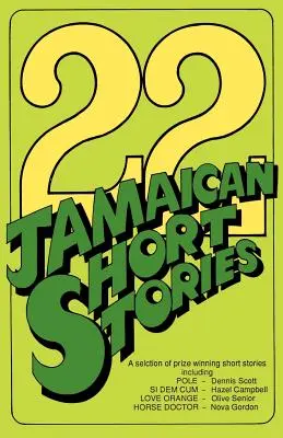 22 Jamaikanische Kurzgeschichten: Eine Auswahl von preisgekrönten Kurzgeschichten - 22 Jamaican Short Stories: A Selection of Prizewinning Short Stories