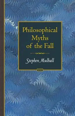 Philosophische Mythen des Sündenfalls - Philosophical Myths of the Fall