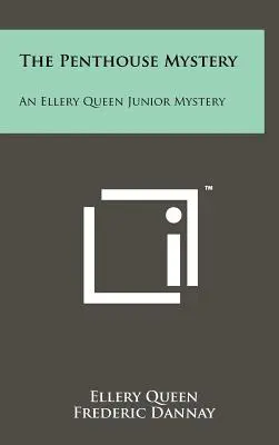 Das Penthouse-Geheimnis: Ein Ellery-Queen-Junior-Krimi - The Penthouse Mystery: An Ellery Queen Junior Mystery