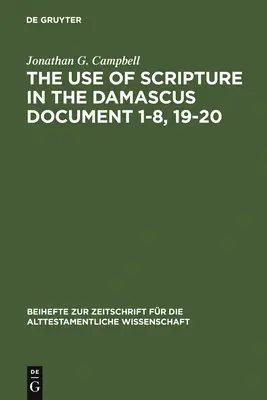 Die Verwendung der Heiligen Schrift im Damaskus-Dokument 1-8, 19-20 - The Use of Scripture in the Damascus Document 1-8, 19-20