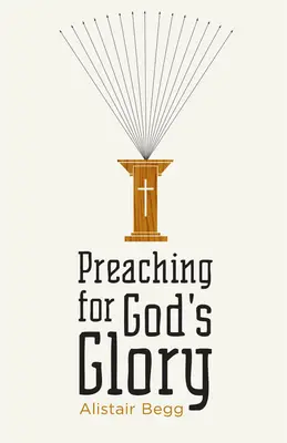 Predigen zur Ehre Gottes (Neuauflage) - Preaching for God's Glory (Redesign)