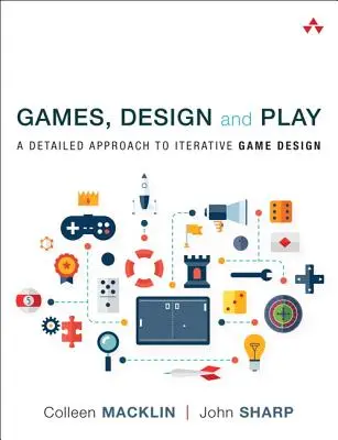 Spiele, Design und Spiel: Ein detaillierter Ansatz zum iterativen Spieldesign - Games, Design and Play: A Detailed Approach to Iterative Game Design