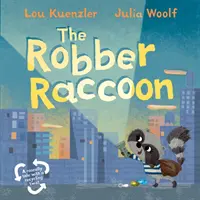 Räuberischer Waschbär (Künzler-Lou (Autor)) - Robber Raccoon (Kuenzler Lou (Author))