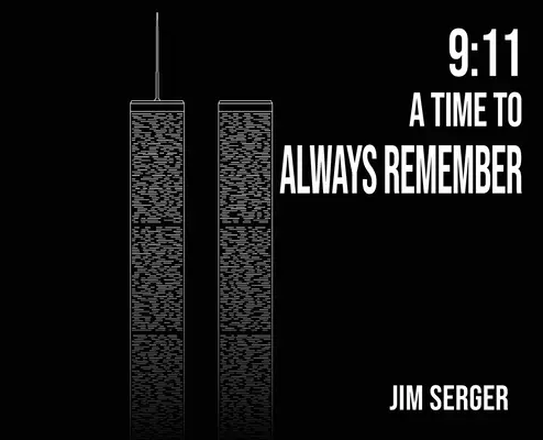 9: 11 Eine Zeit, die man nie vergisst - 9: 11 A Time to Always Remember