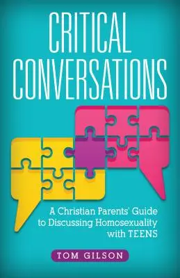 Kritische Unterhaltungen: Ein Leitfaden für christliche Eltern zur Diskussion über Homosexualität mit Teenagern - Critical Conversations: A Christian Parents' Guide to Discussing Homosexuality with Teens