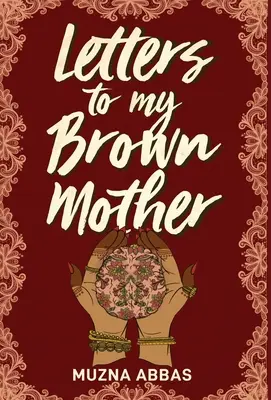 Briefe an meine braune Mutter: Geschichten über seelische Gesundheit - Letters to My Brown Mother: Stories of Mental Health