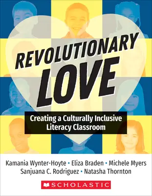 Revolutionäre Liebe: Ein kulturell inklusives Klassenzimmer schaffen - Revolutionary Love: Creating a Culturally Inclusive Literacy Classroom