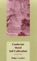 Konfuzianische moralische Selbstkultivierung - Confucian Moral Self Cultivation