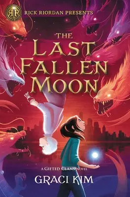 Der letzte gefallene Mond (ein Roman der begabten Clans) - The Last Fallen Moon (a Gifted Clans Novel)