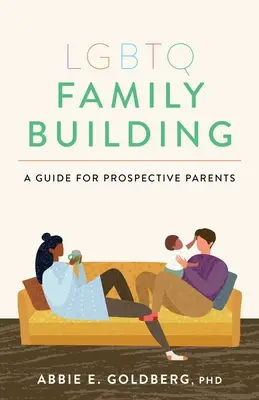 LGBTQ-Familiengründung: Ein Leitfaden für angehende Eltern - LGBTQ Family Building: A Guide for Prospective Parents