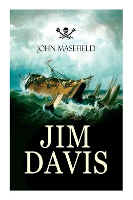 Jim Davis: Die aufregende Eskapade eines wagemutigen Helden auf einer gefährlichen Seemission (All-Time Favourite Children's Classics) - Jim Davis: Thrilling Escapade of a Daring Hero on a Dangerous Sea Mission (All-Time Favourite Children's Classics)