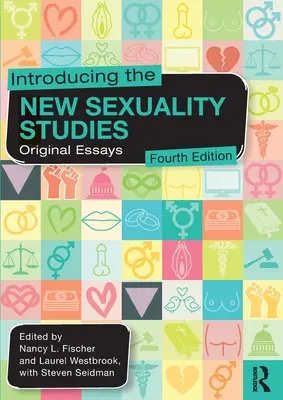 Einführung in die neuen Sexualitätsstudien: Original-Aufsätze - Introducing the New Sexuality Studies: Original Essays