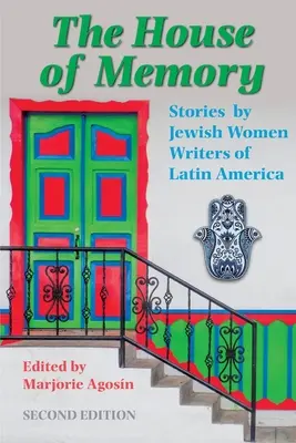 Das Haus der Erinnerung: Geschichten von jüdischen Schriftstellerinnen aus Lateinamerika - The House of Memory: Stories by Jewish Women Writers of Latin America