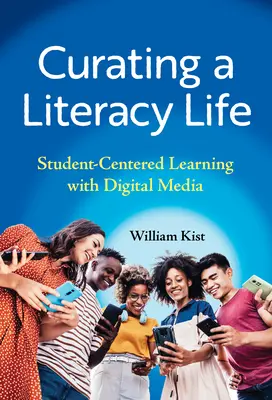 Ein literarisches Leben kuratieren: Schülerzentriertes Lernen mit digitalen Medien - Curating a Literacy Life: Student-Centered Learning with Digital Media