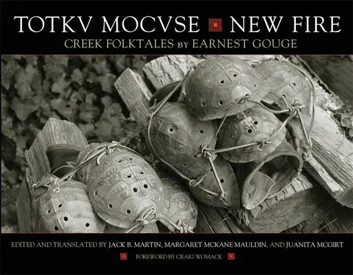 Totkv Mocvse/Neues Feuer: Creek-Volkserzählungen - Totkv Mocvse/New Fire: Creek Folktales