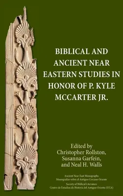 Biblische und altorientalische Studien zu Ehren von P. Kyle McCarter Jr. - Biblical and Ancient Near Eastern Studies in Honor of P. Kyle McCarter Jr.