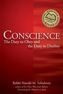 Das Gewissen: Die Pflicht zum Gehorsam und die Pflicht zum Ungehorsam - Conscience: The Duty to Obey and the Duty to Disobey