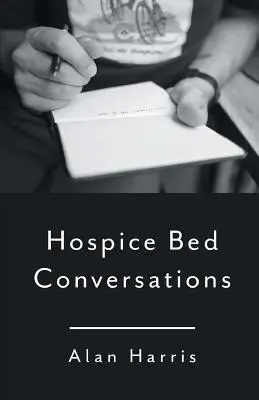 Hospizbett-Gespräche - Hospice Bed Conversations
