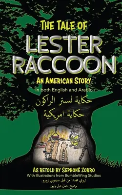 Das Märchen von Lester Raccoon: Eine amerikanische Geschichte - The Tale of Lester Raccoon: An American Story
