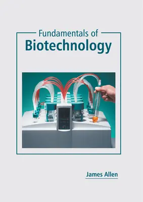 Grundlagen der Biotechnologie - Fundamentals of Biotechnology